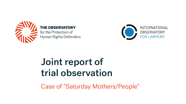 TURKEY: Joint report of the OIAD and the Observatory for the Protection of Human Rights Defenders on the Saturday Mothers mission in Istanbul
