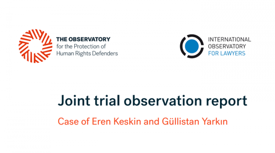 TURKEY: Joint report of the OIAD and the Observatory for the Protection of Human Rights Defenders on the judicial observation mission on the trial of Eren Keskin and Güllistan Yarkin